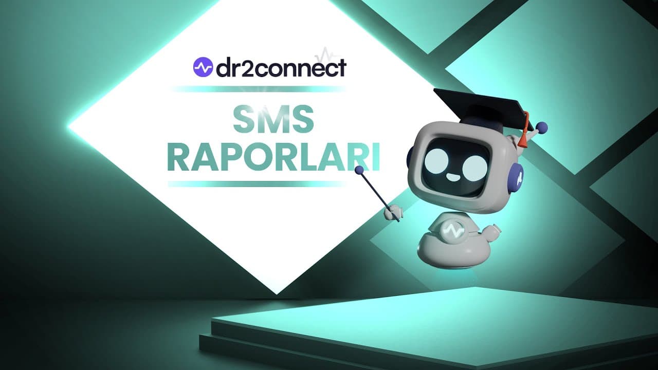 Dr2connect SMS Raporları: Bildirim/Hatırlatma Mesajları Tarih ve Durum Filtreleri Numara Bazlı Arama
