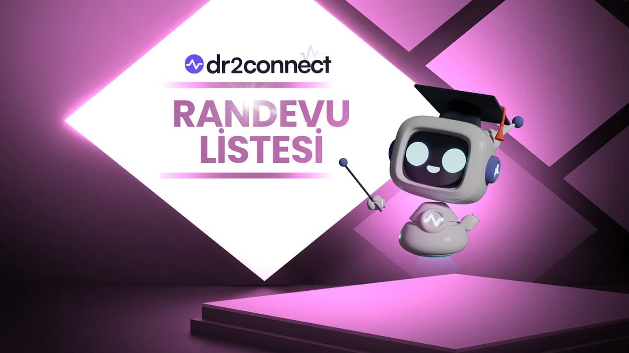 Dr2connect Randevu Listesi: Günlük Hasta Akışı, Tedavi Planı, Seans ve Telemedicine Yönetimi