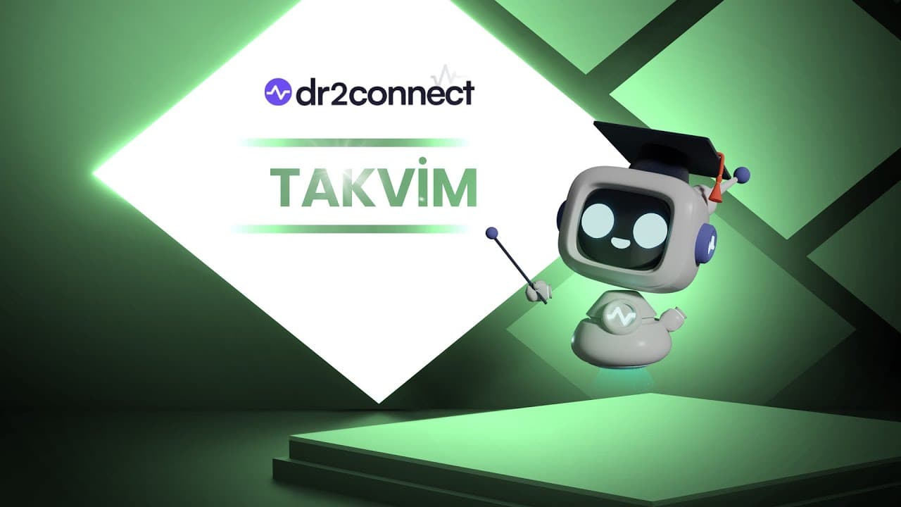 Dr2connect Takvim Modülü: Randevu Oluşturma/Güncelleme/İptal-Silme ve Çalışma Saatleri Ayarları