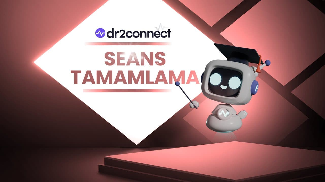Dr2connect’te Seans Tamamlama: Kaydederek Çıkış, “Seansı Tamamla” (Tamamlanan Seans Güncelleme)